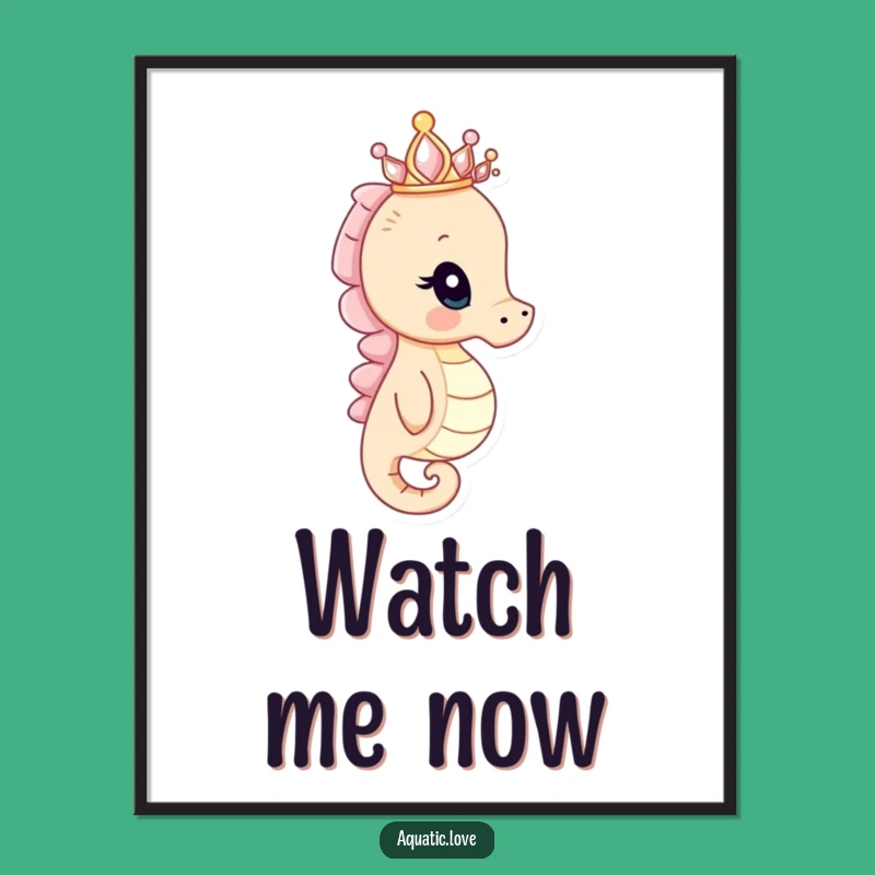 Funny Seahorse Crown Poster: Curious Gazer Art, Regal Ocean Decor, Humorous Wall Art Funny Gift