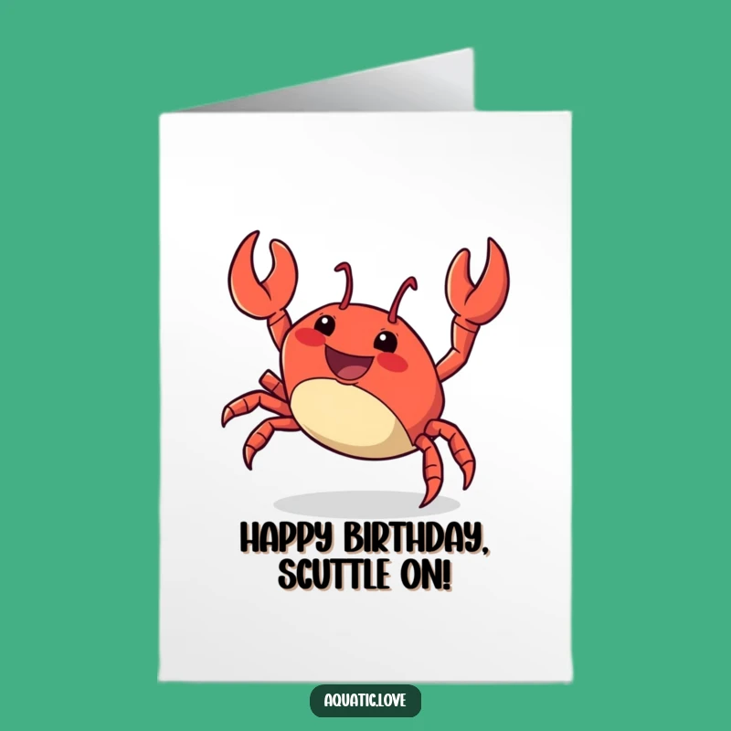Free Printable Funny Birthday Card: Crabby Scuttle, Energetic Downloadable Gift
