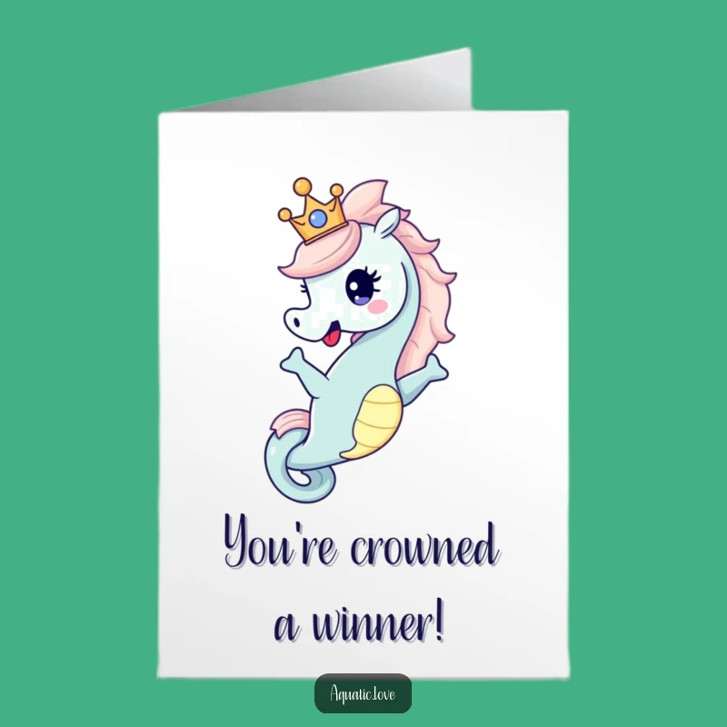 Free Printable Congrats Card: Seahorse King, Royal Achievement Downloadable Art